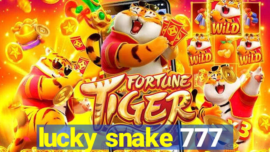 lucky snake 777